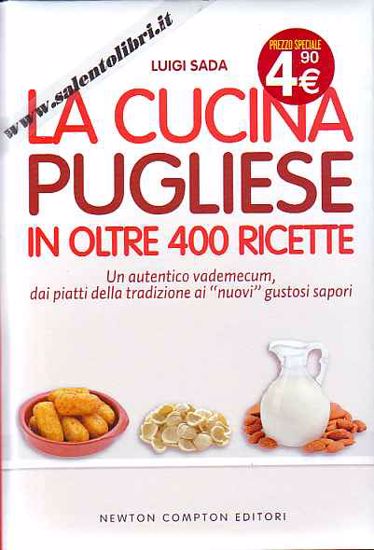 Immagine di La Cucina Pugliese in oltre 400 ricette